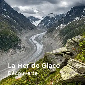 Découverte Mer de Glace