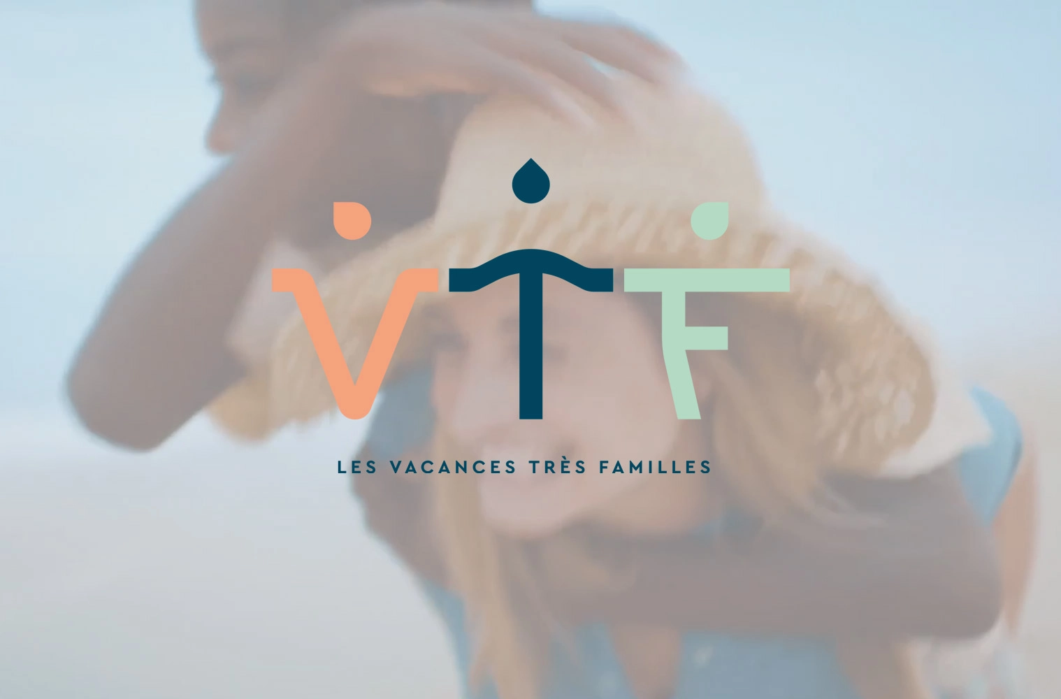 Pourquoi choisir VTF pour vos vacances en famille ?